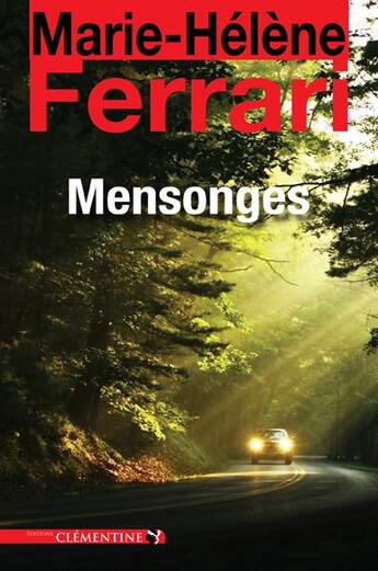 Couverture du livre « Mensonges » de Marie-Helene Ferrari aux éditions Clementine