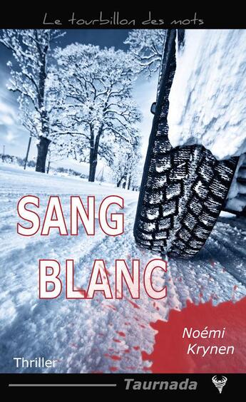 Couverture du livre « Sang blanc » de Noemi Krynen aux éditions Taurnada