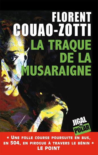 Couverture du livre « La traque de la musaraigne » de Florent Couao-Zotti aux éditions Jigal