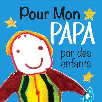 Couverture du livre « Pour mon papa par des enfants » de Helen Exley aux éditions Exley