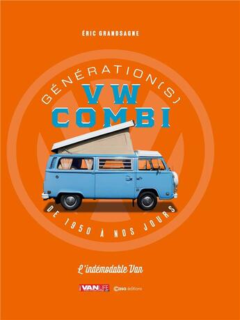 Couverture du livre « Combi van Volkswagen » de Grandsagne Eric aux éditions Casa