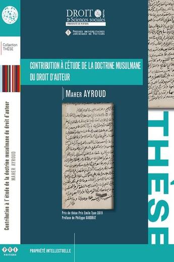 Couverture du livre « Contribution à l'étude de la doctrine musulmane du droit d'auteur » de Maher Ayroud aux éditions Universite De Poitiers