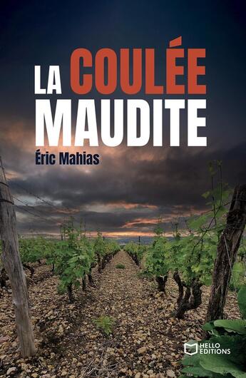 Couverture du livre « La Coulée Maudite : Une enquête d'Alex Brismontier » de Eric Mahias aux éditions Hello Editions