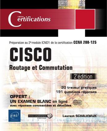 Couverture du livre « CISCO ; routage et commutation : préparation au 2e module ICND1 de la certification CCNA 200-125 (2e édition) » de Laurent Schalkwijk aux éditions Eni