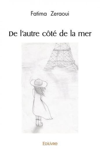 Couverture du livre « De l'autre cote de la mer » de Fatima Zeraoui aux éditions Edilivre