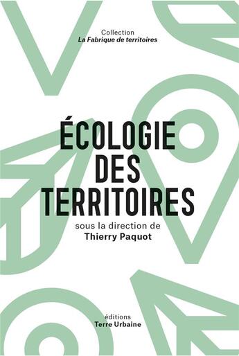 Couverture du livre « Écologie des territoires ; transition et biorégions » de Thierry Paquot et Collectif aux éditions Terre Urbaine