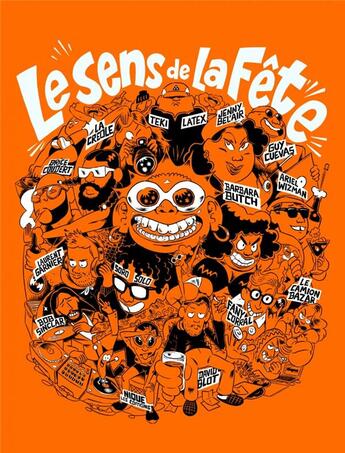 Couverture du livre « Le sens de la fête : les rois et reines de la nuit se racontent » de Christophe Payet aux éditions Nique - Les Editions