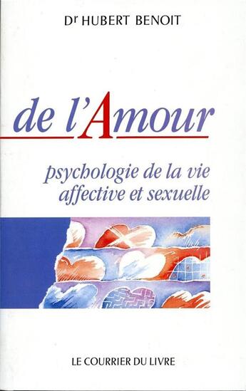 Couverture du livre « De L'Amour » de Benoît Hubert aux éditions Courrier Du Livre