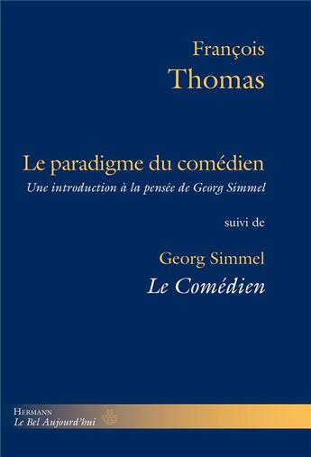 Couverture du livre « Le paradigme du comédien » de Francois Thomas aux éditions Hermann