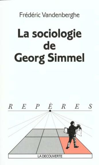 Couverture du livre « La sociologie de georg simmel » de Vandenberghe F. aux éditions La Decouverte