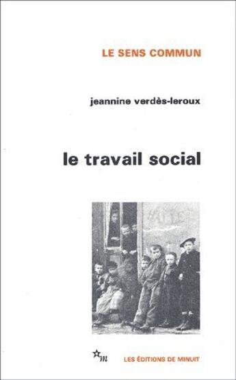 Couverture du livre « Le travail social » de Verdes-Leroux J. aux éditions Minuit