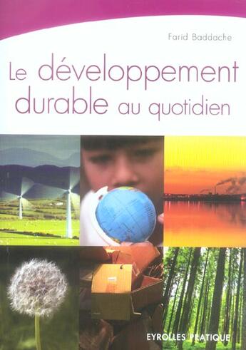 Couverture du livre « Le Developpement Durable Au Quotidien » de Baddache F aux éditions Organisation