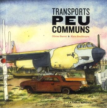 Couverture du livre « Transports peu communs » de Olivier Barrot et Alain Bouldouyre aux éditions Table Ronde