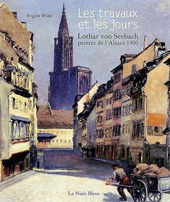 Couverture du livre « Les travaux et les jours » de Brigitte Wilke aux éditions La Nuee Bleue