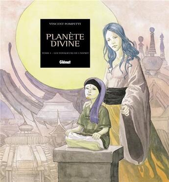 Couverture du livre « Planète Divine - Tome 01 : Les Voyageurs de l'Esprit » de Vincent Pompetti aux éditions Glenat