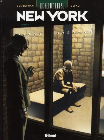 Couverture du livre « Uchronie[s] - New York Tome 3 : Retrouvailles » de Eric Corbeyran et Djillali Defali aux éditions Glenat