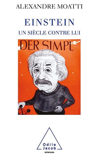 Couverture du livre « Einstein, un siècle contre lui » de Moatti-A aux éditions Odile Jacob