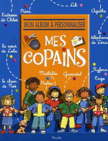 Couverture du livre « Mon album a personnaliser/mes copains » de Piccolia aux éditions Piccolia