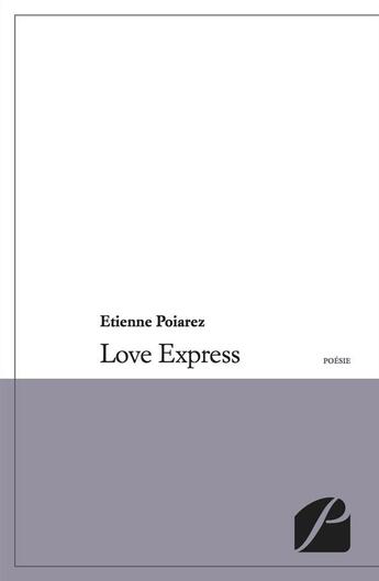 Couverture du livre « Love express » de Etienne Poiarez aux éditions Editions Du Panthéon