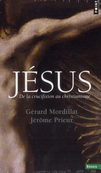 Couverture du livre « Jésus ; de la crucifixion au christianisme ; coffret » de Gerard Mordillat et Jerome Prieur aux éditions Points