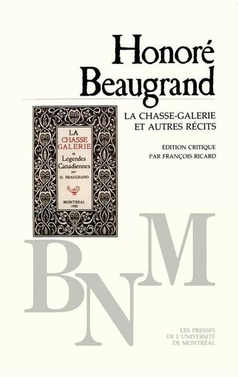 Couverture du livre « La chasse-galerie et autres récits » de Honore Beaugrand aux éditions Pu De Montreal