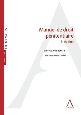 Couverture du livre « Manuel de droit pénitentiaire (3e édition) » de Marie-Aude Beernaert aux éditions Anthemis