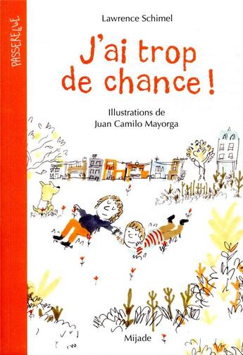 Couverture du livre « J'ai trop de chance ! » de Juan Mayorga et Lawrence Schimel aux éditions Mijade