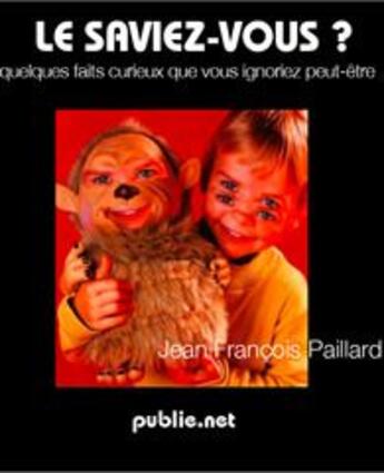 Couverture du livre « Le saviez-vous ? » de Jean-Francois Paillard aux éditions Publie.net