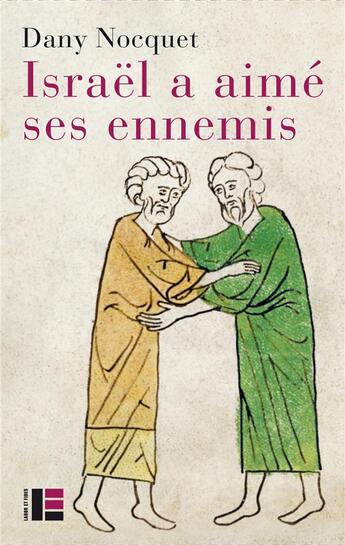 Couverture du livre « Israël a aimé ses ennemis : bienveillance et reconnaissance dans l'Ancien Testament » de Dany Nocquet aux éditions Labor Et Fides