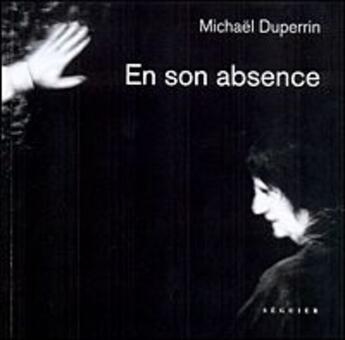 Couverture du livre « En son absence » de Michael Duperrin aux éditions Seguier