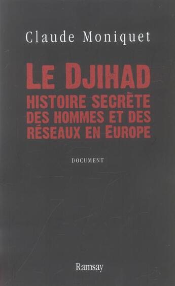 Couverture du livre « Djihad hist.secrete des hommes et des » de Moniquet Claude aux éditions Ramsay