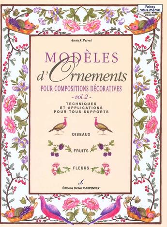 Couverture du livre « Modeles D'Ornements Pour Compositions Decoratives T2 » de Annick Perret aux éditions Editions Carpentier