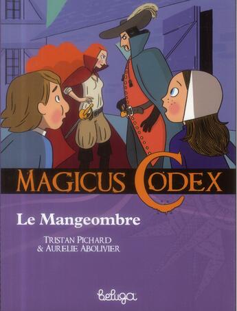 Couverture du livre « Magicus Codex ; le mangeombre » de Tristan Pichard et Aurelie Abolivier aux éditions Beluga