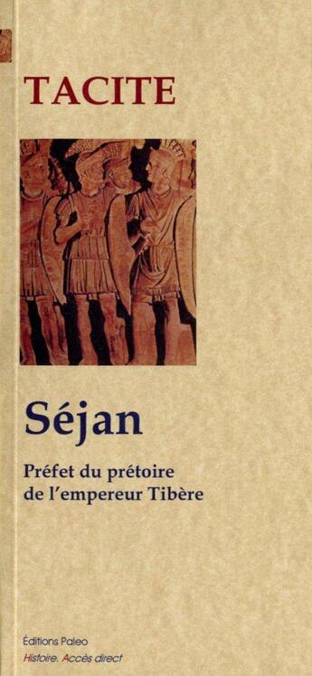 Couverture du livre « Annales t.3 et t.4 ; Séjan, préfet de l'empereur Tibère » de Tacite aux éditions Paleo