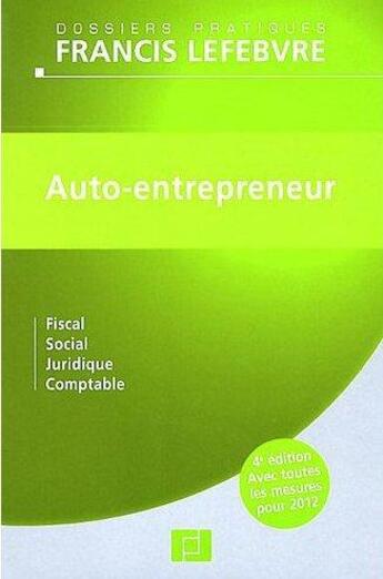 Couverture du livre « Auto-entrepreneur (4e édition) » de  aux éditions Lefebvre