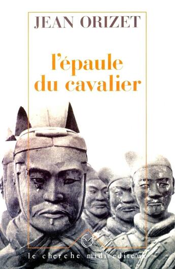 Couverture du livre « L'épaule du cavalier » de Jean Orizet aux éditions Cherche Midi