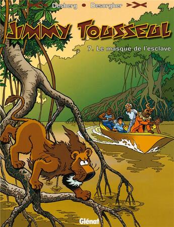 Couverture du livre « Les nouvelles aventures de Jimmy Tousseul Tome 7 ; le masque de l'esclave » de Benoit Despas et Daniel Desorgher et Stephen Desberg aux éditions Glenat