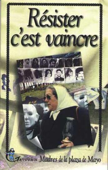 Couverture du livre « Résister c'est vaincre » de  aux éditions Gatuzain