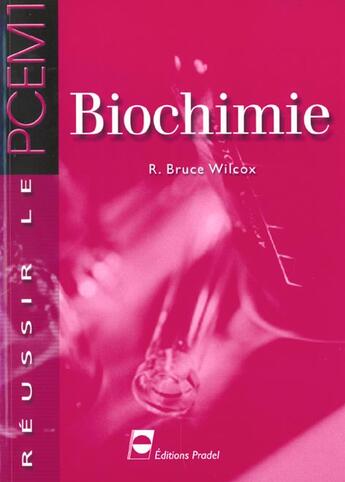 Couverture du livre « Biochimie » de Wilcox R B aux éditions Pradel