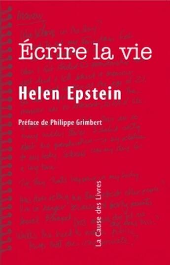 Couverture du livre « Écrire la vie » de Epstein/Grimbert aux éditions La Cause Des Livres