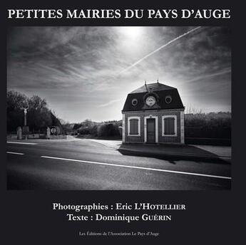 Couverture du livre « Petites mairies du pays d'auge » de Lhotellier Eric aux éditions Le Pays D'auge