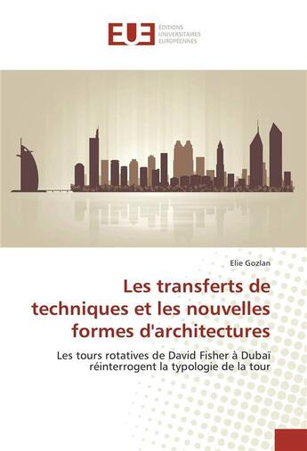 Couverture du livre « Les transferts de techniques et les nouvelles formes d'architectures » de Gozlan-E aux éditions Editions Universitaires Europeennes