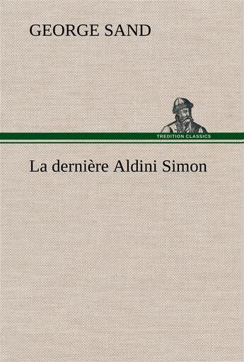 Couverture du livre « La derniere aldini simon » de George Sand aux éditions Tredition