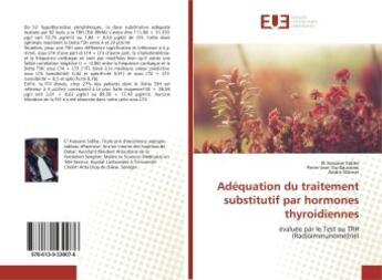 Couverture du livre « Adéquation du traitement substitutif par hormones thyroidiennes : évaluée par le Test au TRH (Radioimmunométrie) » de El Sidibe aux éditions Editions Universitaires Europeennes