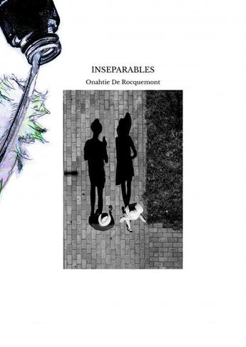 Couverture du livre « INSEPARABLES » de Onahtie De Rocquemon aux éditions Thebookedition.com