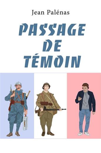 Couverture du livre « Passage de témoin » de Jean Palenas aux éditions Librinova