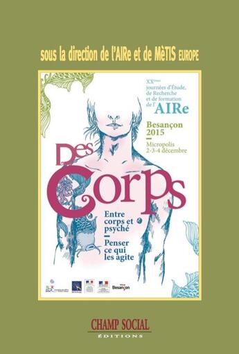 Couverture du livre « Des corps ; entre corps et psyché, penser ce qui agite » de  aux éditions Champ Social