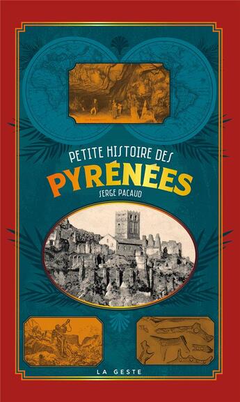 Couverture du livre « PETITE HISTOIRE DES PYRENEES (GESTE) (POCHE - RELIE) COLL. BAROQUE » de Serge Pacaud aux éditions Geste