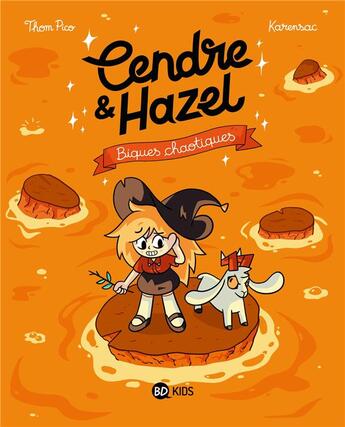 Couverture du livre « Cendre et Hazel Tome 7 : Biques chaotiques » de Thom Pico et Karensac aux éditions Bd Kids