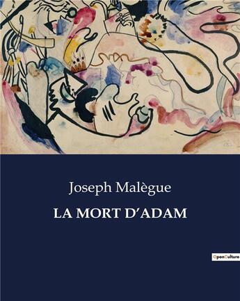 Couverture du livre « LA MORT D'ADAM » de Malegue Joseph aux éditions Culturea